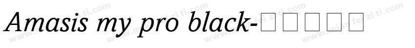 Amasis my pro black字体转换